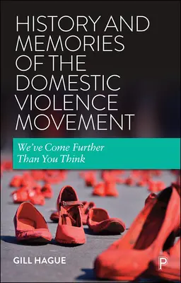 Istoria și amintirile mișcării împotriva violenței domestice: Am ajuns mai departe decât credeți - History and Memories of the Domestic Violence Movement: We've Come Further Than You Think