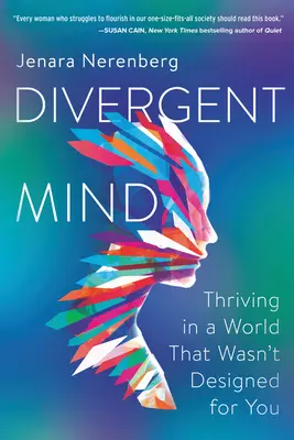 Minte divergentă: A prospera într-o lume care nu a fost concepută pentru tine - Divergent Mind: Thriving in a World That Wasn't Designed for You