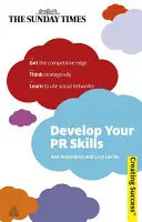 Dezvoltă-ți abilitățile de PR - Develop Your PR Skills