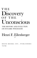Descoperirea inconștientului: Istoria și evoluția psihiatriei dinamice - The Discovery of the Unconscious: The History and Evolution of Dynamic Psychiatry
