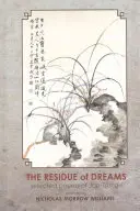 Reziduuri de vise: Poezii alese de Jao Tsung-I - Residue of Dreams: Selected Poems of Jao Tsung-I