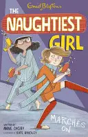 Naughtiest Girl: Naughtiest Girl Marches On - Cartea 10 - Naughtiest Girl: Naughtiest Girl Marches On - Book 10