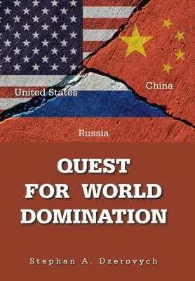 Quest for World Domination (Căutarea dominației mondiale) - Quest for World Domination