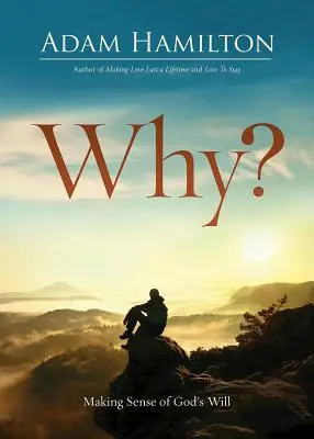 De ce? 518963: Dând sens voinței lui Dumnezeu - Why? 518963: Making Sense of God's Will
