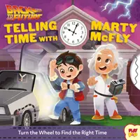 Back to the Future: Să spunem timpul cu Marty McFly: (Pop Culture Board Books, Teaching Telling Time, Books about Telling Time) - Back to the Future: Telling Time with Marty McFly: (Pop Culture Board Books, Teaching Telling Time, Books about Telling Time)