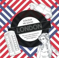 Colour Me Good London, ediția a 2-a - Colour Me Good London, 2nd Edition