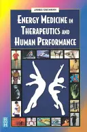 Medicina energetică în terapeutică și performanța umană - Energy Medicine in Therapeutics and Human Performance