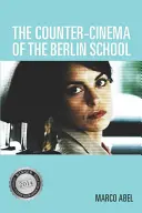 Contra-cinema școlii berlineze - The Counter-Cinema of the Berlin School