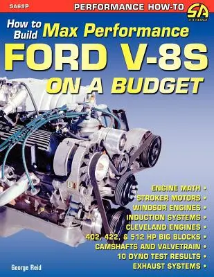 Cum să construiești V8-uri Ford pentru performanțe maxime cu un buget - How to Build Max-Performance Ford V-8s on a Budget