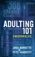 Adulting 101 Cartea 1: #Wisdom4life - Adulting 101 Book 1: #Wisdom4life