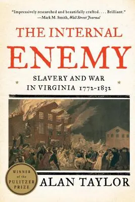 Inamicul intern: sclavia și războiul în Virginia, 1772-1832 - The Internal Enemy: Slavery and War in Virginia, 1772-1832
