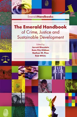 Manualul Emerald de criminalitate, justiție și dezvoltare durabilă - The Emerald Handbook of Crime, Justice and Sustainable Development