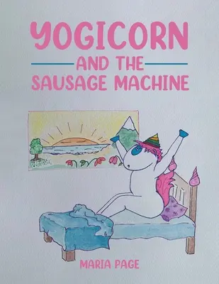 Yogicornul și mașina de cârnați - Yogicorn and the Sausage Machine
