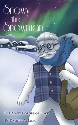 Omul de zăpadă Snowy: Multe culori ale iubirii - Snowy the Snowman: The Many Colors of Love