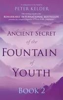 Secretul antic al fântânii tinereții Cartea 2 - Ancient Secret of the Fountain of Youth Book 2
