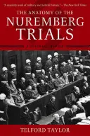 Anatomia Proceselor de la Nuremberg: Un memoriu personal - The Anatomy of the Nuremberg Trials: A Personal Memoir