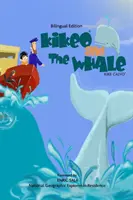 Kikeo și balena . Kikeo și balena . O carte în două limbi pentru copii ( Ediție bilingvă engleză - spaniolă ) - Kikeo and The Whale . Kikeo and The Whale . A Dual Language Book for Children ( English - Spanish Bilingual Edition )