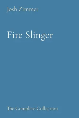 Fire Slinger: Colecția completă - Fire Slinger: The Complete Collection