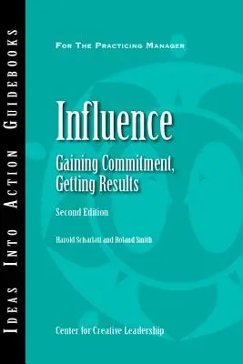 Influența: Obținerea angajamentului, obținerea rezultatelor 2ED - Influence: Gaining Commitment, Getting Results 2ED