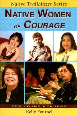 Femei indigene de curaj - Native Women of Courage