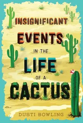 Evenimente nesemnificative în viața unui cactus, 1 - Insignificant Events in the Life of a Cactus, 1