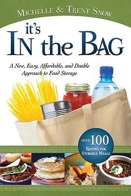 It's in the Bag: O abordare nouă, ușoară, accesibilă și realizabilă a depozitării alimentelor - It's in the Bag: A New, Easy, Affordable, and Doable Approach to Food Storage