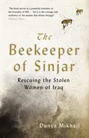 Apicultorul din Sinjar - Salvarea femeilor furate din Irak (Beekeeper of Sinjar - Rescuing the Stolen Women of Iraq) - Beekeeper of Sinjar - Rescuing the Stolen Women of Iraq