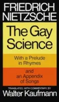 Știința veselă: Cu un preludiu în rime și un apendice de cântece - The Gay Science: With a Prelude in Rhymes and an Appendix of Songs