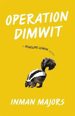 Operațiunea Dimwit: Un roman Penelope Lemon - Operation Dimwit: A Penelope Lemon Novel