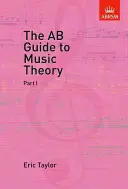 Ghidul AB pentru teoria muzicii, partea I - AB Guide to Music Theory, Part I