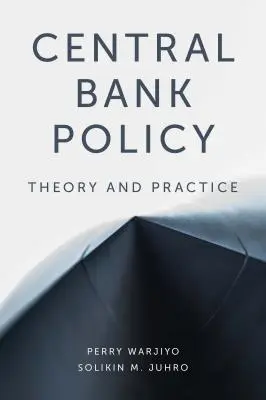 Politica băncilor centrale: Teorie și practică - Central Bank Policy: Theory and Practice