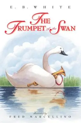 Trompeta lebedei (The Trumpet of the Swan) - The Trumpet of the Swan