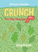 Crunch, dinozaurul timid - Crunch the Shy Dinosaur