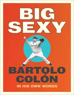 Big Sexy: În propriile sale cuvinte - Big Sexy: In His Own Words