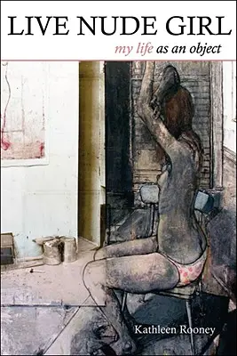 Live Nude Girl: Viața mea ca obiect - Live Nude Girl: My Life as an Object