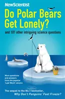 Urșii polari se simt singuri? - Și alte 101 întrebări științifice intrigante - Do Polar Bears Get Lonely? - And 101 Other Intriguing Science Questions