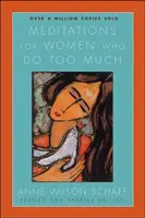 Meditații pentru femeile care fac prea multe - Meditations for Women Who Do Too Much