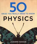 50 de idei de fizică pe care chiar trebuie să le știi - 50 Physics Ideas You Really Need to Know