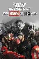 Cum să pictezi personaje în stilul Marvel Studios - How to Paint Characters the Marvel Studios Way