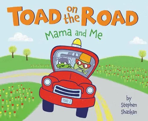 Broasca pe drum: Mama și cu mine - Toad on the Road: Mama and Me