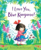 Te iubesc, cangurule albastru! - I Love You, Blue Kangaroo!