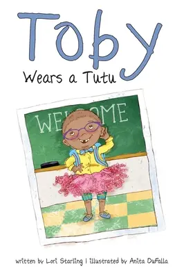 Toby poartă un tutu - Toby Wears a Tutu