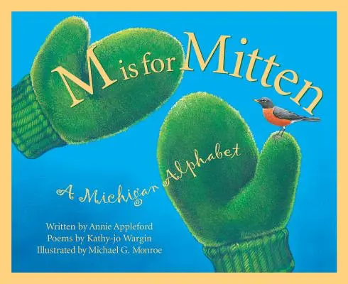 M de la Mitten: Alfabetul Michigan - M is for Mitten: The Michigan Alphabet