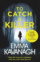 To Catch a Killer - Intră în mintea unui criminal și s-ar putea să nu mai ieși niciodată - To Catch a Killer - Enter the mind of a murderer and you may never get out