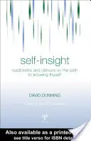 Autocunoaștere: Blocaje și ocolișuri pe calea cunoașterii de sine - Self-Insight: Roadblocks and Detours on the Path to Knowing Thyself