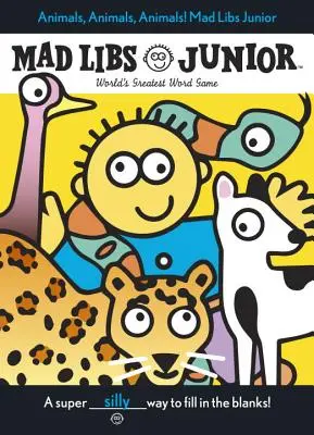 Animale, animale, animale! Mad Libs Junior - Animals, Animals, Animals! Mad Libs Junior