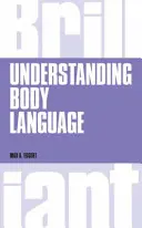 Înțelegerea limbajului trupului, ed. 1 revizuită - Understanding Body Language, revised 1st edn