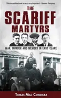 Martirii din Scariff - Război, crimă și memorie în East Clare - Scariff Martyrs - War, Murder and Memory in East Clare
