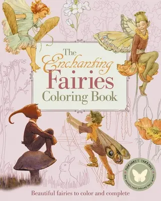 Cartea de colorat Enchanting Fairies: Frumoase zâne de colorat și de completat - The Enchanting Fairies Coloring Book: Beautiful Fairies to Color and Complete