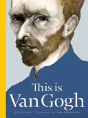 Acesta este Van Gogh - This Is Van Gogh